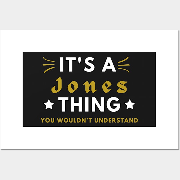 It's a Jones thing funny name shirt Wall Art by Novelty-art